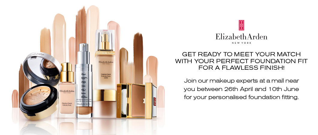 GET READY TO MEET YOUR MATCH WITH YOUR PERFECT FOUNDATION FIT FOR A FLAWLESS FINISH. Join our makeup experts at a mall near your between 26th April and 10th June for your personalised foundation fitting.